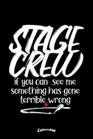 My Stage Crew Calendar: Funny Calendar, Diary or Journal Gift for Theater, Musical, Music Show, Broadway or Concert Staff and Workers or Roadies Touring with Artists with 108 Pages, 6 x 9 Inches, Crea 1703132777 Book Cover