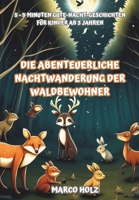 DIE ABENTEUERLICHE NACHTWANDERUNG DER WALDBEWOHNER (German Edition) B0CRRZJ6Q2 Book Cover