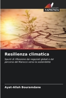 Resilienza climatica: Spunti di riflessione dai negoziati globali e dal percorso del Marocco verso la sostenibilità 620633869X Book Cover