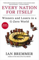 Every nation for itself : winners and losers in a G-zero world 159184620X Book Cover