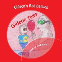 Gideon's Red Balloon 1507612427 Book Cover