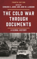 The Cold War through Documents: A Global History 1538195674 Book Cover