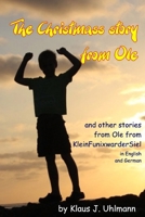 The Christmas story from Ole: an other stories from Ole from KleinfunixwarderSiel - in English and German B08VCN6DGW Book Cover