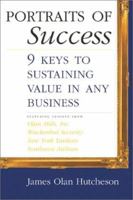 Portraits of Success: 9 Keys to Sustaining Value in Any Business 0793152593 Book Cover