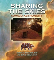 Sharing the Skies: Navajo Astronomy 1933855401 Book Cover