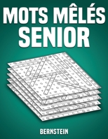 Mots mêlés senior: 200 Mots mêlés séniors - Avec les solutions et gros caractères B08928L72J Book Cover