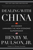 Dealing with China: An Insider Unmasks the New Economic Superpower 1455504211 Book Cover