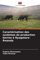 Caractérisation des systèmes de production bovine à Nyagatare-Rwanda (French Edition) 6207899938 Book Cover