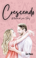 Crescendo: A Musical Love Story 1960391046 Book Cover