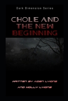 Chole and the New Beginning (Dark Dimension) B08HTG8WD6 Book Cover