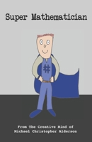 Super Mathematician 1777087902 Book Cover