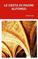 Le gesta di Padre Alfonso (Italian Edition) 1446149870 Book Cover