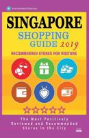 Singapore Shopping Guide 2019: Best Rated Stores in Singapore - Stores Recommended for Visitors, 1724539132 Book Cover