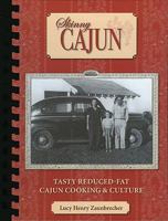Skinny Cajun: Tasty Reduced -Fat Cajun Cooking & Culture 0964074826 Book Cover