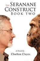 The Seranane Construct, Book Two 1440103666 Book Cover