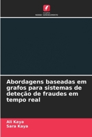 Abordagens baseadas em grafos para sistemas de deteção de fraudes em tempo real (Portuguese Edition) 6630238400 Book Cover