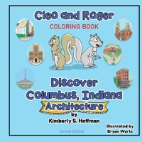 Cleo and Roger Discover Columbus, Indiana - Architecture (coloring book) 1955088683 Book Cover