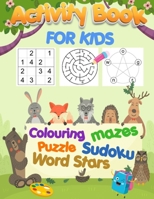 Activity Book for Kids: Large Print Activity Book for Children of all Ages. Book includes Sudoku Activity Book for Kids,Word Searches Puzzle Activity ... Book for Kids,Coloring Activity Book for Kids B08WZCCXC7 Book Cover