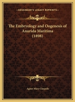 The Embryology And Oogenesis Of Anurida Maritima 1165651874 Book Cover