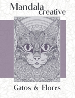 Mandala Creative - Gatos & Flores B0C87VFFL1 Book Cover