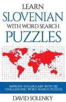 Learn Slovenian with Word Search Puzzles: Learn Slovenian Language Vocabulary with Challenging Word Find Puzzles for All Ages 1795415525 Book Cover