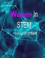 Women in STEM: Picking up STEAM 1729670571 Book Cover