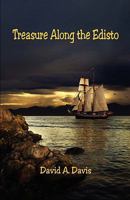 Treasure Along the Edisto 1598248138 Book Cover