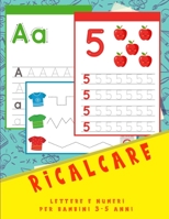 Ricalcare lettere e numeri per bambini 3-5 anni: imparare a scrivere in corsivo , Lettere e Numeri , linee, forme tracciare 3-5 anni, libri pregrafism B08MN84DKN Book Cover