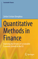 Quantitative Methods in Finance: Exploring the Drivers of Sustainable Economic Growth in the EU (Sustainable Finance) 3031438663 Book Cover