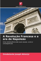 A Revolução Francesa e a era de Napoleão (Portuguese Edition) 6207877381 Book Cover