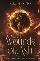 Wounds of Ash: Book one of the Vendi Chronicles 1088141633 Book Cover