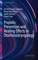 Propolis: Prevention and Healing Effects in Otorhinolaryngology 3031685458 Book Cover