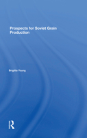 Prospects for Soviet Grain Production 0367284502 Book Cover