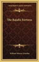 The Rajah's Fortress 0548306273 Book Cover