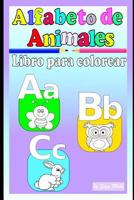 ABC Alfabeto de Animales - Libro Para Colorear: Libro Para Ni 1791765475 Book Cover