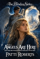 Paradox - The Angels Are Here 1463519788 Book Cover