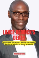 LANCE REDDICK'S DEATH: Unraveling the Mystery Behind the Sudden Demise of a Beloved Actor" at age 60 B0C1HVPC2W Book Cover