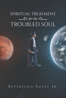 Spiritual Treatment for the Troubled Soul 1685177751 Book Cover