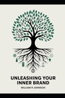 Unleashing Your Inner Brand B0GS56Z6G8 Book Cover