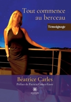 Tout commence au berceau B0BNPD68FL Book Cover