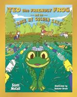 Ted the Friendly Frog and the Race at Golden Lake 1612543812 Book Cover