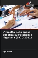L'impatto della spesa pubblica sull'economia nigeriana (1970-2011) (Italian Edition) 6208925118 Book Cover