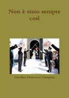 Non è stato sempre così 0244087911 Book Cover