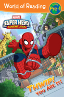 World of Reading Super Hero Adventures: Thwip! You Are It!: Level Pre-1 1484786432 Book Cover