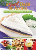 A Sweet Dash of Aloha: Guilt-Free Hawaii Desserts and Snacks 1935690124 Book Cover