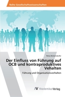 Der Einfluss von Führung auf OCB und kontraproduktives Vehalten 3639888340 Book Cover