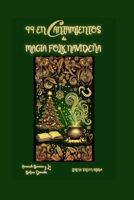 99 Encantamientos de Magia Folk Navideña (Arcanah Bacana y la Botica Dorada) (Spanish Edition) B0GCCFC2F4 Book Cover