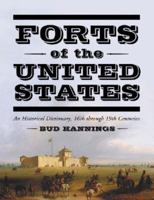 Forts Of The United States: A Historical Dictionary, 16th Through 19th Centuries 078641796X Book Cover