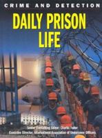 Daily Prison Life (Crime and Detection) 1590843843 Book Cover