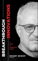 Breakthrough Innovation: A Quest to Change the World B0GJ3L3NH8 Book Cover